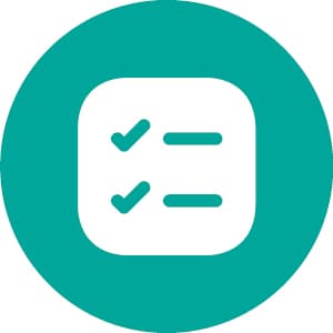A teal circle icon featuring a white square with two checkmarks and lines, symbolizing a checklist or task completion.